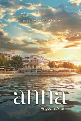 Anna;Aşk ve Metanetin Hikayesi