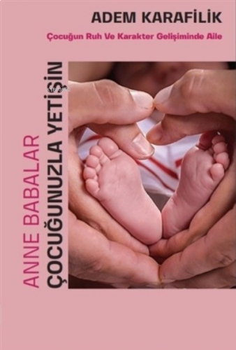 Anne Babalar Çocuğunuzla Yetişin