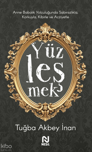 Anne Babalık Yolculuğunda Sabırsızlıkla Korkuyla, Kibirle ve Acziyetle Yüzleşmek