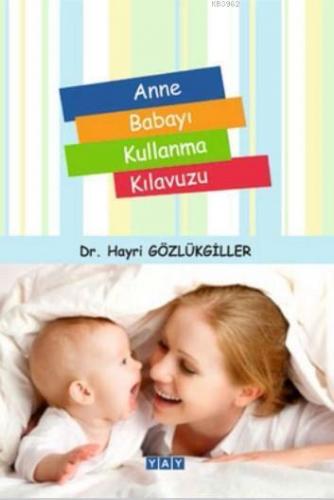 Anne Babayı Kullanma Kılavuzu