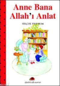 Anne Bana Allah´ı Anlat