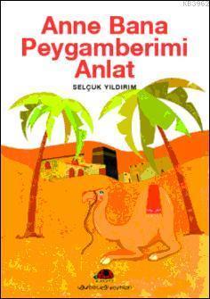Anne Bana Peygamberimi Anlat