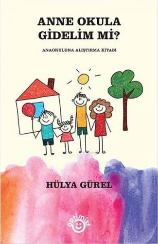 Anne Okula Gidelim mi?; Anaokuluna Alıştırma Kitabı