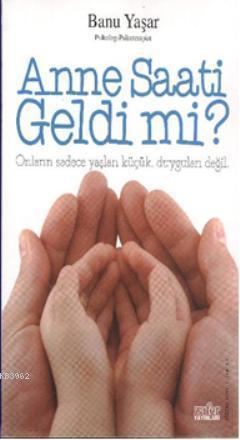 Anne Saati Geldi mi?