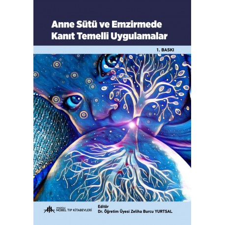 Anne Sütü Emzirmede Kanıt Temelli Uygulamalar