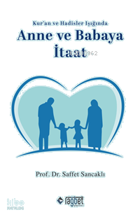 Anne ve Babaya İtaat;Kur'an ve Hadisler Işığında