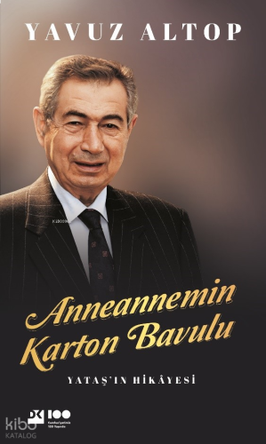 Anneannemin Karton Bavulu;Yataş’ın Hikayesi