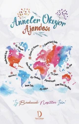 Anneler Okuyor Ajandası; İz Bırakacak Nesiller İçin