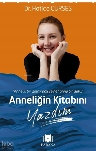 Anneliğin Kitabını Yazdım