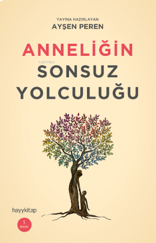 Anneliğin Sonsuz Yolculuğu