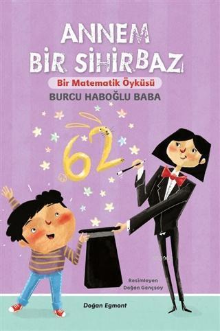 Annem Bir Sihirbaz; Bir Matematik Öyküsü