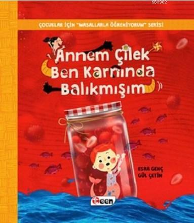 Annem Çilek Ben Karnında Balıkmışım