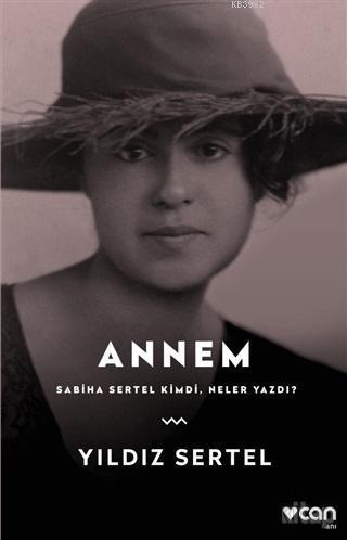 Annem - Sabiha Sertel Kimdi Neler Yazdı?