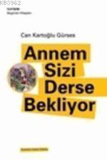Annem Sizi Derse Bekliyor
