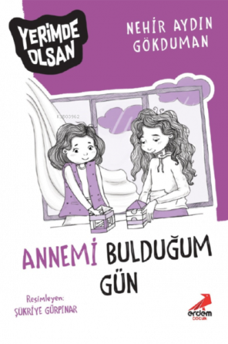 Annemi Bulduğum Gün – Yerimde Olsan
