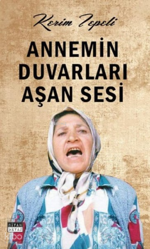 Annemin Duvarları Aşan Sesi