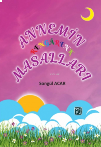 Annemin Rengârenk Masalları
