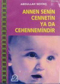 Annen Senin Cennetin Ya da Cehennemindir