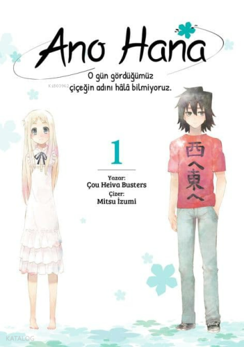 Ano Hana Cilt 1;O Gün Gördüğümüz Çiçeğin Adını Hala Bilmiyoruz