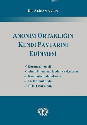 Anonim Ortaklığın Kendi Paylarını Edinmesi