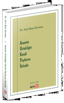 Anonim Ortaklığın Kendi Paylarını İktisabı