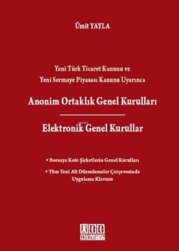 Anonim Ortaklık Genel Kurulları; Elektronik Genel Kurullar Borsaya Kote Şirketlerin Genel kurulları
