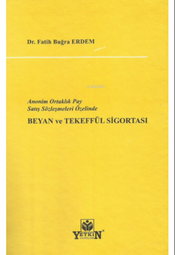 Anonim Ortaklık Pay Satış Sözleşmeleri Özelinde Beyan ve Tekeffül Sigortası