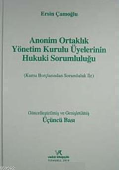 Anonim Ortaklık Yönetim Kurulu Üyelerinin Hukuki Sorumluluğu; Kamu Borçlarından Sorumluluk İle
