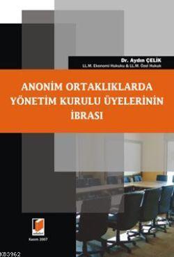 Anonim Ortaklıklarda Yönetim Kurulu Üyelerinin İbrası