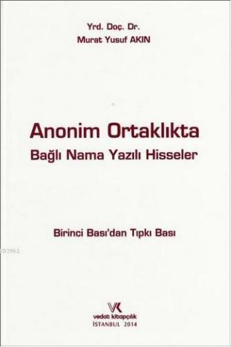 Anonim Ortaklıkta Bağlı Nama Yazılı Hisseler