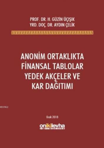 Anonim Ortaklıkta Finansal Tablolar Yedek Akçeler ve Kar Dağıtımı