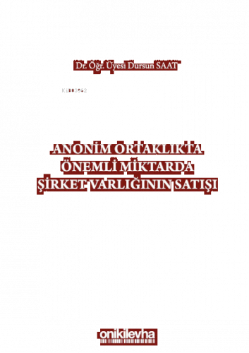 Anonim Ortaklıkta Önemli Miktarda Şirket Varlığının Satışı