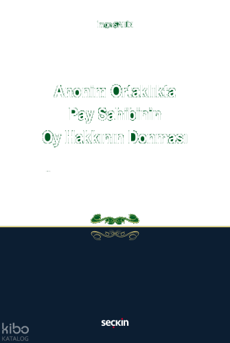 Anonim Ortaklıkta Pay Sahibinin Oy Hakkının Donması