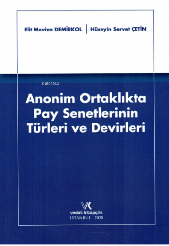 Anonim Ortaklıkta Pay Senetlerinin Türleri ve Devirleri