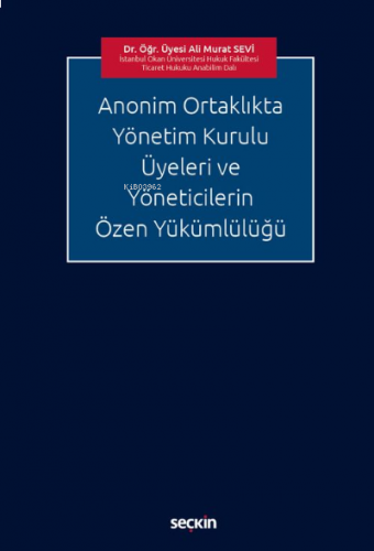 Anonim Ortaklıkta Yönetim Kurulu Üyeleri ve Yöneticilerin Özen Yükümlülüğü