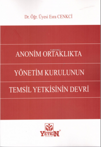 Anonim Ortaklıkta Yönetim Kurulunun Temsil Yetkisinin Devri