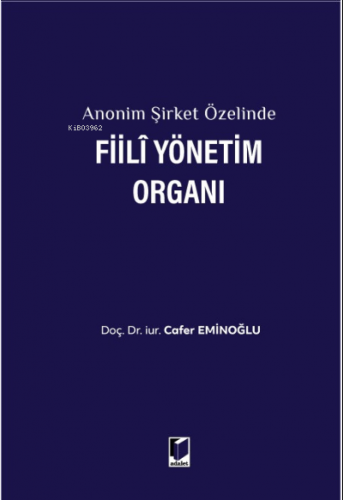 Anonim Şirket Özelinde Fiili Yönetim Organı