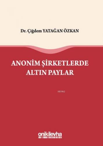 Anonim Şirketlerde Altın Paylar