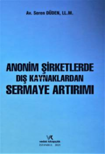 Anonim Şirketlerde Dış Kaynaklardan Sermaye Artırımı