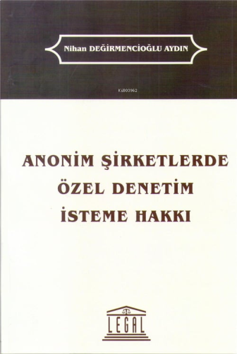 Anonim Şirketlerde Özel Denetim İsteme Hakkı