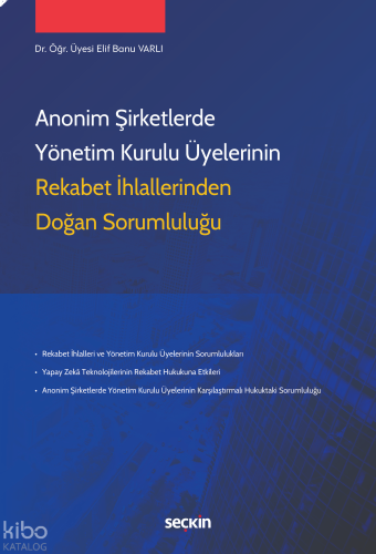 Anonim Şirketlerde Yönetim Kurulu Üyelerinin Rekabet İhlallerinden Doğan Sorumluluğu