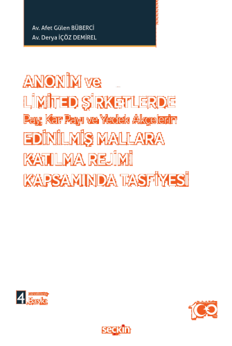 Anonim ve Limited Şirketlerde Pay, Kar Payı ve Yedek Akçelerin Edinilmiş Mallara Katılma Rejimi Kapsamında Tasfiyesi