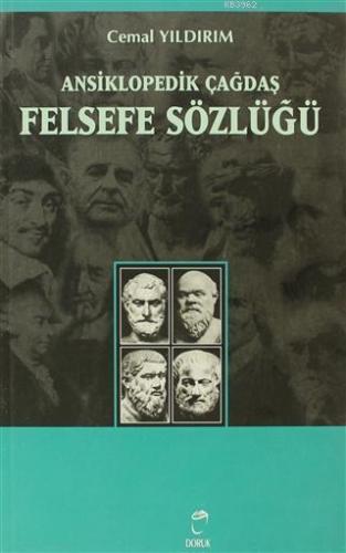 Ansiklopedik Çağdaş Felsefe Sözlüğü Terimler-Öğretiler-Filozoflar