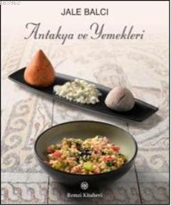 Antakya ve Yemekleri