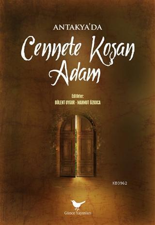 Antakya'da Cennete Koşan Adam