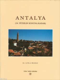 Antalya; (16. Yüzyılın Sonuna Kadar)