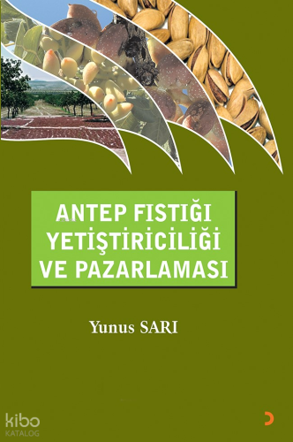 Antep Fıstığı Yetiştiriciliği ve Pazarlaması