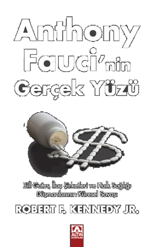 Anthony Fauci'nin Gerçek Yüzü
