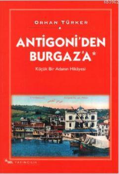 Antigoni'den Burgaz'a; Küçük Bir Adanın Hikâyesi