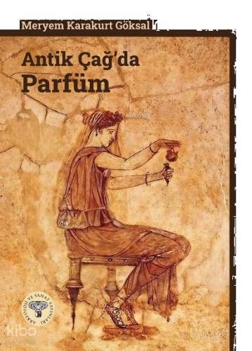 Antik Çağ’da Parfüm